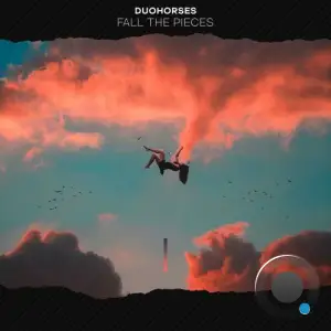 DuoHorses - Fall The Pieces (2025)