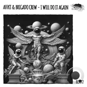 AFFKT & Brigado Crew - I Will Do It Again (2025)