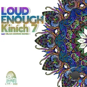 Kinich 7 - Loud Enough (2025)