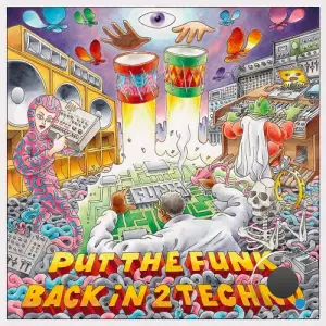 Credit 00 - Put The Funk Back In 2 Techno (2025)