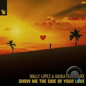 Wally Lopez & Haska Feat Siuxx - Show Me The Side Of Your Love (2025)