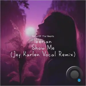 Iberian - Show Me (Jef Karlen Vocal Remix) (2025)