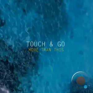 Touch & Go - More Than This (2025)