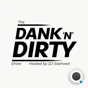Sashwat - Dank 'n' Dirty Dubz (Volume 200) (2025-05-07)