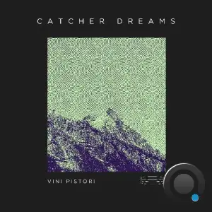 Vini Pistori - Catcher Dreams (2025)