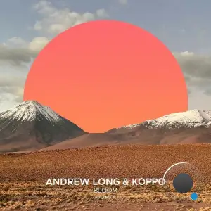 Andrew Long, Koppo & Kazmyn - Bloom (2025)
