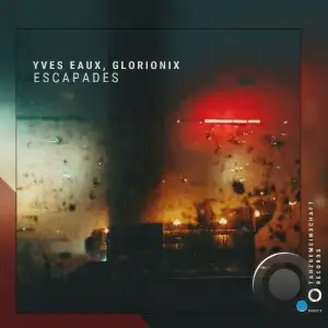Yves Eaux & Glorionix - Escapades (2025)