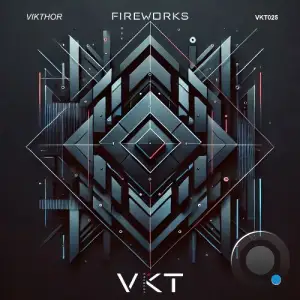 Vikthor - Fireworks (2025)