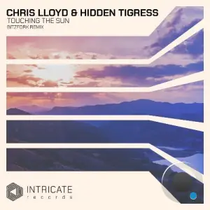 Chris Lloyd & Hidden Tigress - Touching the Sun (Bitzfork Remix) (2025)