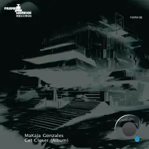 MaKaJa Gonzales - Get Closer (2025)
