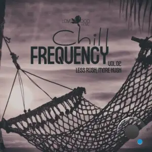 Chill Frequency, Vol.02 (2025)