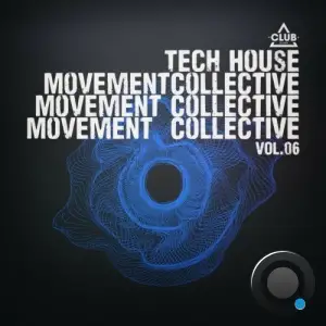 Tech House Movement Collective, Vol.06 (2025)