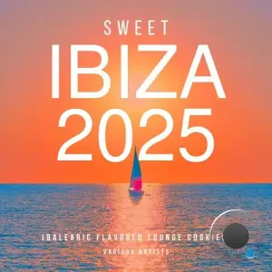 Sweet Ibiza 2025 (Balearic Flavored Lounge Cookies) (2025)