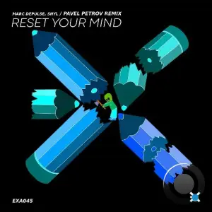 Marc DePulse & SNYL - Reset Your Mind (Pavel Petrov Remix) (2025)