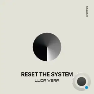 Luca Vera - Reset The System (2025)