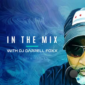 Dj Darrell Foxx - In The Mix Episode 443 (2025-05-16)