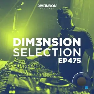 Dim3nsion - Dim3nsion Selection 475 (2025-05-16)