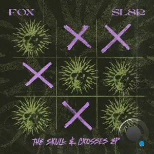 Fox, Sl8r - Skull & Crosses (2025)