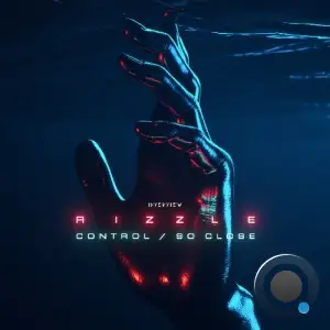 Rizzle - Control / So Close (2025)