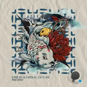 KIRILIN & Erisal Ocean - Maestro (2025)