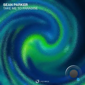 Sean Parker - Take Me To Paradise (2025)