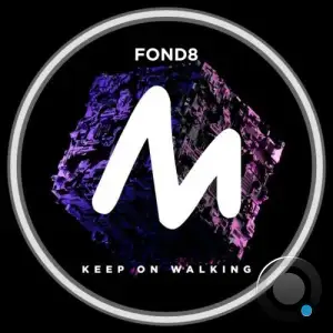 Fond8 - Keep on Walking (2025)