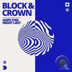 Block & Crown & Paul Parsons - Hope This Night Last Forever (2025)