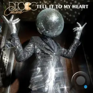 Disco Culture - Tell It to My Heart (2025)