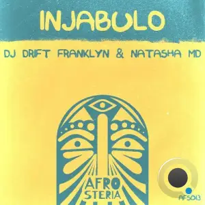 Dj Drift Franklyn & Natasha MD - Injabulo (2025)