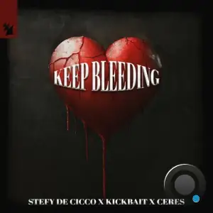 Stefy De Cicco x Kickbait x CERES - Keep Bleeding (2025)