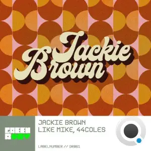 Like Mike & 44Coles - Jackie Brown (2025)