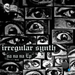 Irregular Synth - Na Na Na (2025)