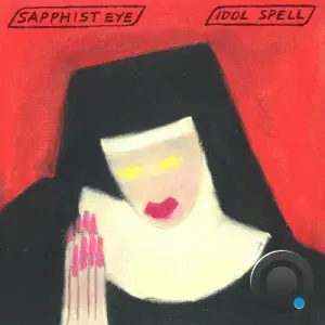 Sapphist Eye - Idol Spell (2025)