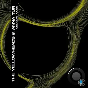 The YellowHeads & Anna Tur - Oblivion Pulse (2025)