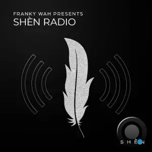 Franky Wah - Shèn Radio 010 (2025-05-20)