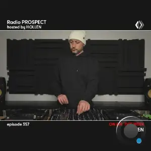 Hollen - Radio Prospect 357 (2025-05-20)