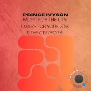 Prince Ivyson - Music For The City (2025)