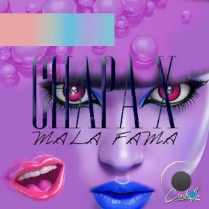 Chapa X - MALA FAMA (2025)