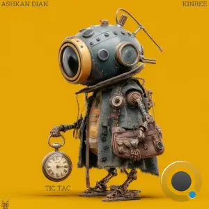 Ashkan Dian & Kinree - Tic Tac (2025)