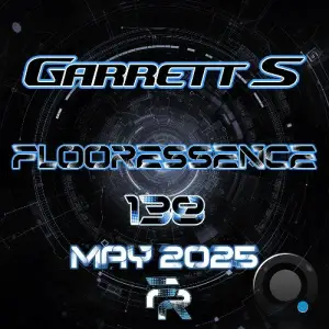 Garrett S - Flooressence 138 (2025-05-22)