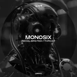 MonoSix - Recalibrated / Throat (2025)