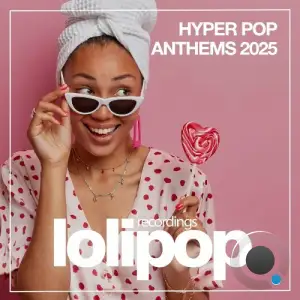 Hyper Pop Anthems 2025 (2025)