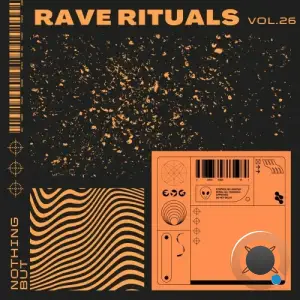 Nothing But... Rave Rituals, Vol. 26 (2025)