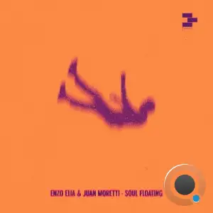 Enzo Elia, Juan Moretti - Soul Floating (2025)