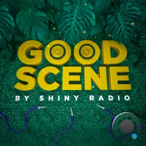 Shiny Radio - Good Scene 085 (2025-05-23)