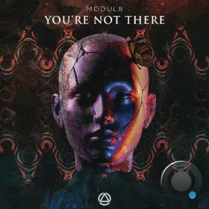 Modul8 - You're Not There (2025)