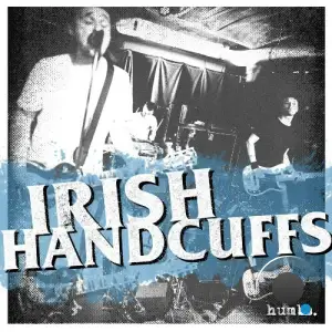 Irish Handcuffs - Humbs. (2025)