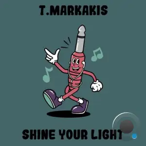 T.Markakis - Shine Your Light (2025)