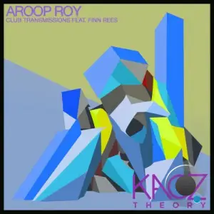Aroop Roy x Finn Rees - Club Transmissions (2025)