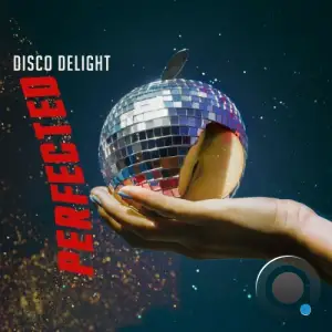 Perfected - Disco Delight (2025)